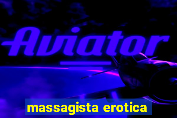 massagista erotica